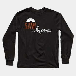 Wood Carpenter Joiner Woodcutter Craftsman Long Sleeve T-Shirt